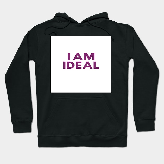 I am ideal Hoodie by Anna Kobylarz32